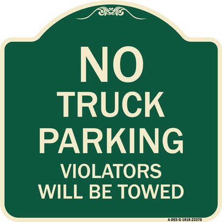 Signmission Parking Restriction No Truck Parking Violators Towed Heavy-Gauge Alum Sign, 18" x 18", G-1818-23370 A-DES-G-1818-23370